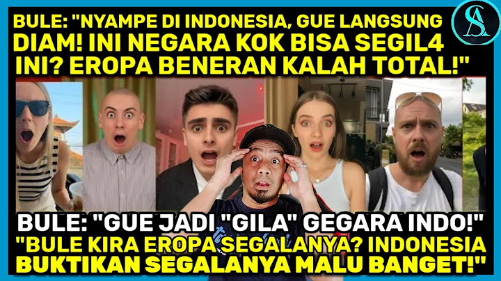 Bule: "Pas Gue Liat Indonesia, Semuanya Gak Sesuai Bayangan. Ini Jauh Lebih Gila Dari Eropa!"