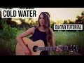 Cold Water - Major Lazer feat. Justin Bieber // Guitar Tutorial