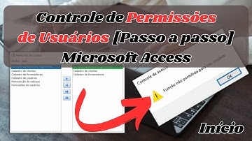 Controle de Permissões de Usuários [Passo a passo] Microsoft Access