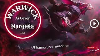 Warwick - Margiela (LOL - Ai Cover - Ezel) BirlikteBD