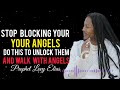 Stop Blocking Your Angel. Do this to Unlock them and Walk with Your Angel