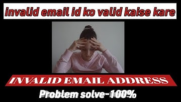 email id ko valid kaise kare // Invalid email address problem Solution // #email #address