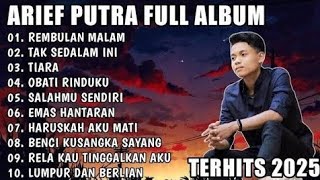 ARIEF PUTRA FULL ALBUM TERBAIK 2024 | SATU RASA CINTA - TAK SEDALAM INI | LAGU MELAYU TERPOPULER