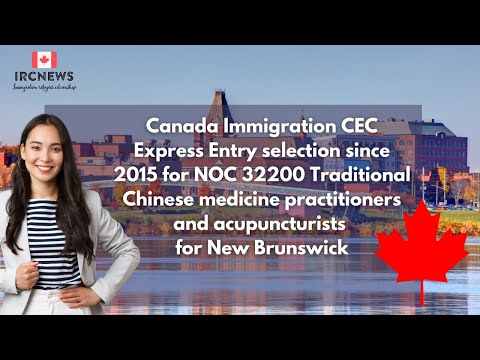 CEC Express Entry for NOC 32200 Traditional Chinese medicine practitioners and acupuncturists for NB