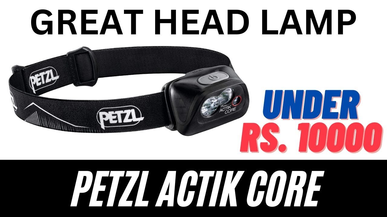 Petzl Actik Core - Great Headlamp 