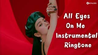 All Eyes On Me Instrumental Ringtone | Ringdd