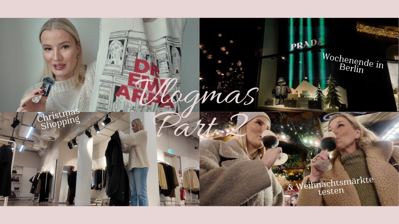 Vlogmas Part 2: Wochenende in Berlin mit Mama, Xmas Shopping + Weihnachtsmarkt