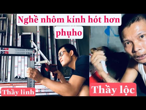 Tư Vẫn Nghề Nhôm Kính Và Nghề Phụ Hồ Bạn Chọn Nghề Nào - youtube