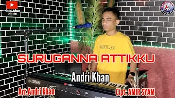 🔰 LAGU BUGIS ~ SURUGANNA ATIKKU ~ Cipt : Amir syam ~Cover : Andri khan Arr : Andri khan
