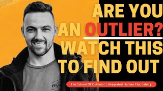 Are You An Outlier | A New, Emergent  Personality That Always Leads To Success!