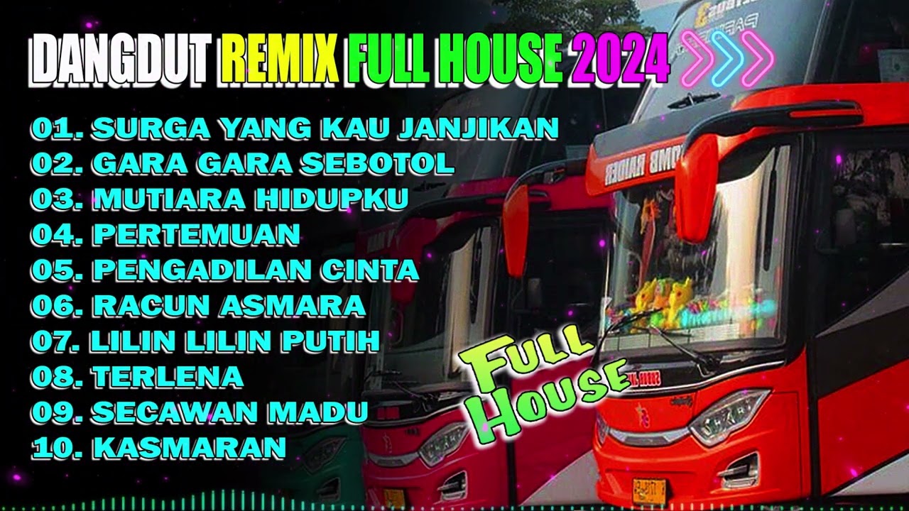 Dangdut Remix Full House Terbaru 2024 Surga Yang Kau Janjikan Lagu Dangdut Populer 2024