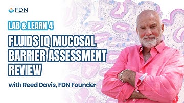 Lab&Learn 4: Fluids iQ - Mucosal Barrier Assessment Review w/ Reed Davis