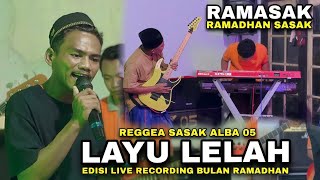 Download Lagu LAYU LELAH COVER REGGEA SASAK GAZALI ALBA 05 EDISI LIVE MENUNGGU WAKTU SAHUR TIBA MP3
