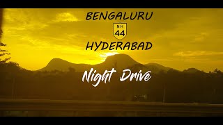 Bangalore to Hyderabad - Night Drive - NH44