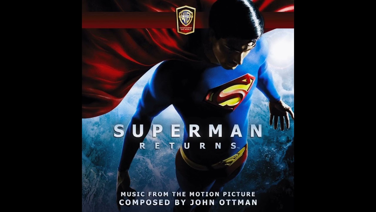 Superman Returns - Extended Soundtrack 11. He’s Back