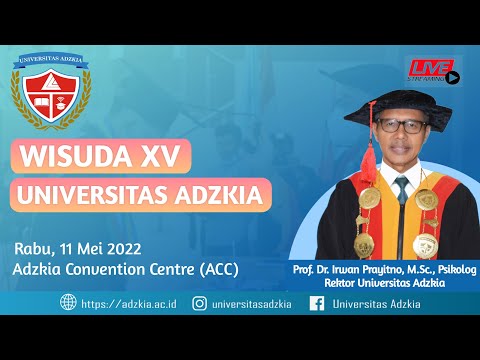 WISUDA SARJANA XV UNIVERSITAS ADZKIA