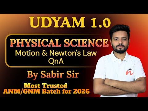Motion Newton S Law QnA Physical Science By Sabir Sir UDYAM 1 0 ANM GNM 2026 BATCH
