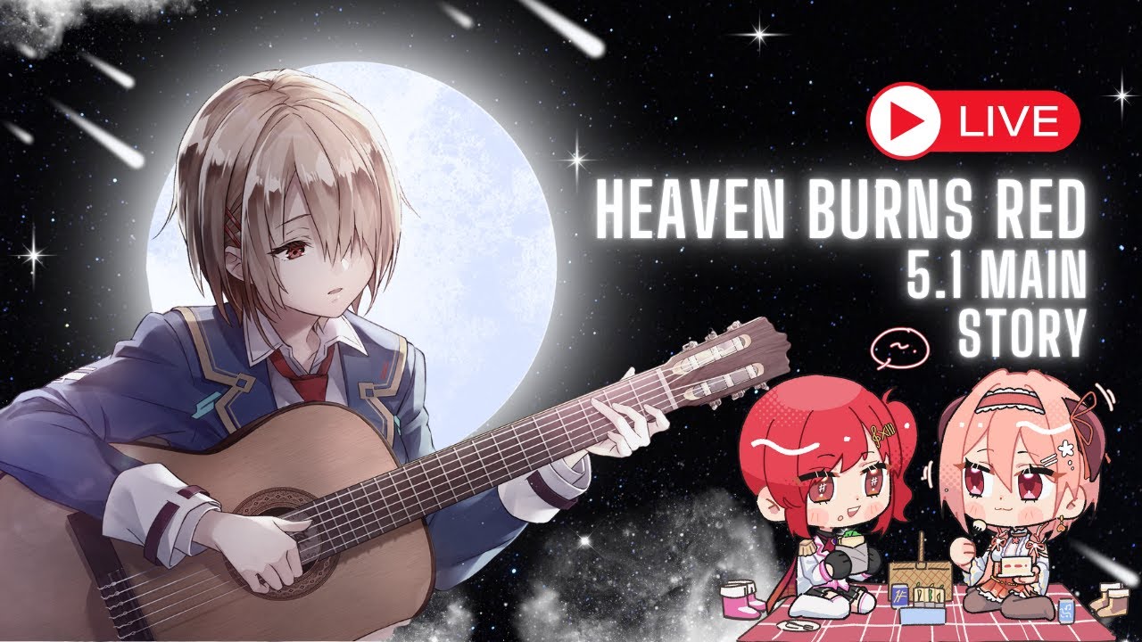 【HEAVEN BURNS RED: CHAPTER 5.1】BURN MY DREAD??? wait, wrong game- 【HEAVEN BURNS RED: CHAPTER 5.1】BURN MY DREAD??? wait, wrong game-