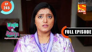 Will Jyoti Try The Treatment After The Warnings- Wagle Ki Duniya - Ep 245 -Full Episode -11 Jan 2022