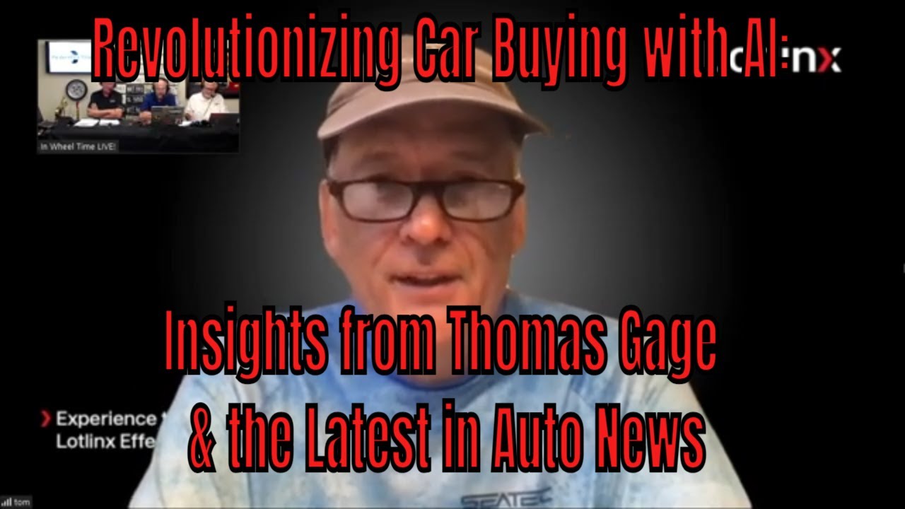Revolutionizing Car Buying with AI: Insights from Thomas Gage & the Latest in Auto News
