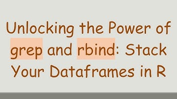 Unlocking the Power of grep and rbind: Stack Your Dataframes in R