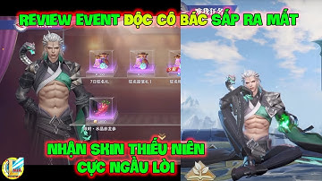 Đấu La Đại Lục-Hồn Sư Đối Quyết : Review Event ĐỘC CÔ BÁC Sắp ra Mắt Nhận Skin Thiếu Niên Cực Ngầu