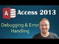 36. VBA - Debugging and Error Handling (Programming in Microsoft Access 2013) 🎓