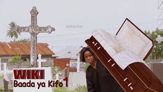 WIKI BAADA YA KIFO  | 01 |