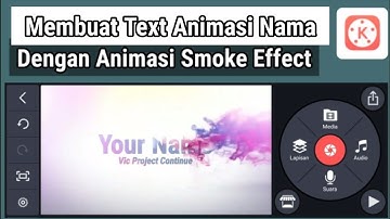 Cara Membuat Text Animasi Nama Sendiri + Efek Smoke Keren Di Kinemaster