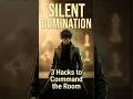 Silent Domination: 3 Hacks to Command the Room  #darkpsychology #shorts  #silent domination