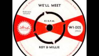 Video thumbnail of "Roy and Millie -  We'll Meet"