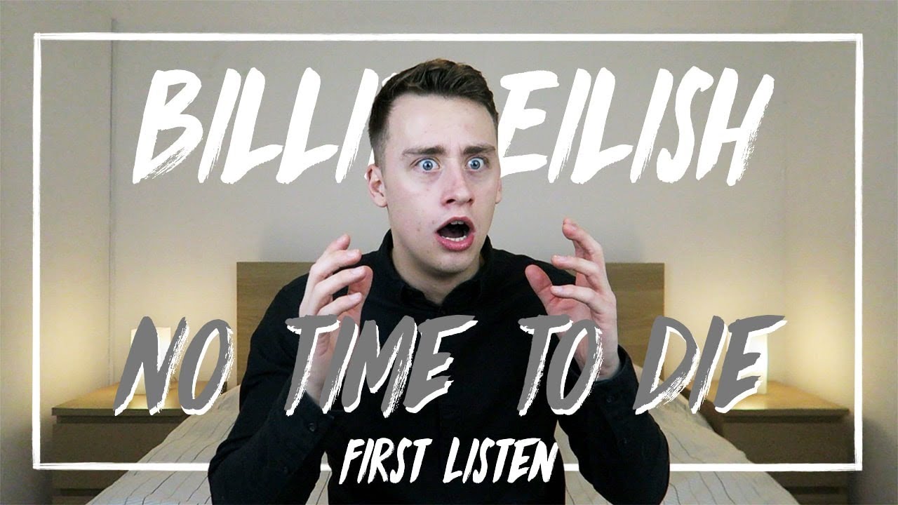 Billie Eilish | No Time To Die (First Listen)