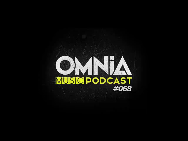 Omnia - Omnia Music Podcast #068