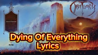 Obituary - Dying Of Everything Lyrics - Dying Of Everything Album 2023