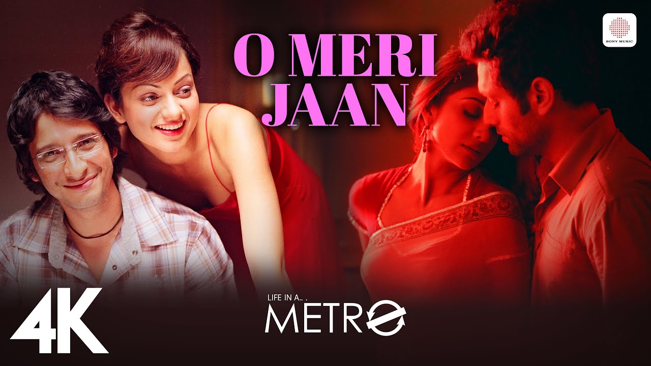 O Meri Jaan 4K Video  Life In A Metro  Kangana Shilpa Sharman  KK  Pritam 