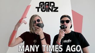 MAD TWINZ - Many time ago