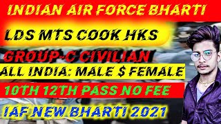 Air Force Group C Vacancy 2021 Full Notification | IAF Group C Bharti 2021 | IAF Group C Recruitment