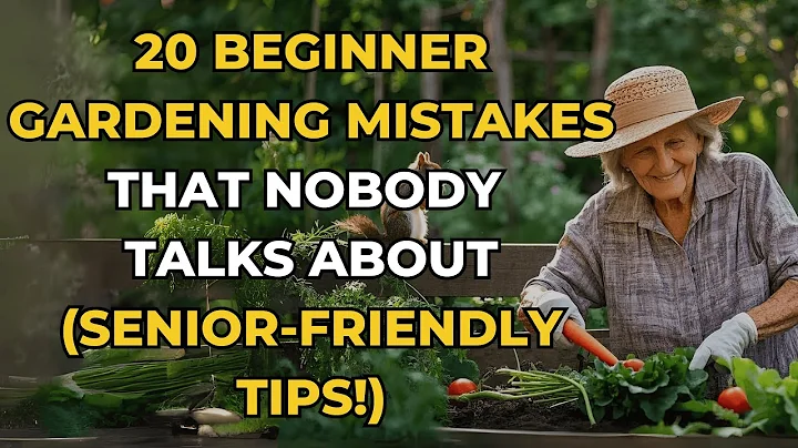 20 Beginner Gardening Mistakes That Nobody Talks About (Senior-Friendly Tips!)