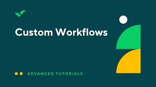 [Tutorial] Custom Workflows