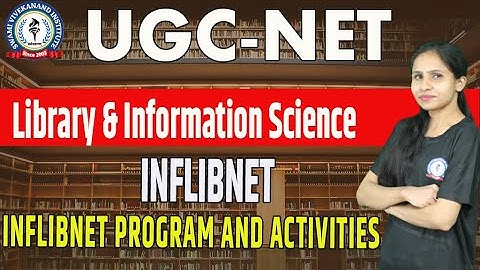 INFLIBNET | LIBRARY & INFORMATION NETWORK | UGC-NET By Nitika Ma