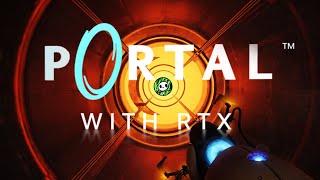 A Game About Portals and Fancy Lights // Portal with RTX