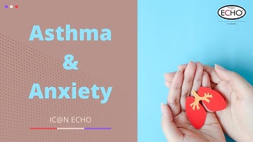 Asthma and Anxiety - IC@N ECHO