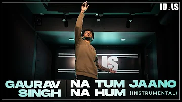 Na Tum Jano Na Hum (Instrumental) | Gaurav Singh Choreography | Learn Now at THEIDALS.COM