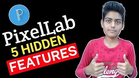 pixellab 5 hidden features || Pixelab Hidden Features || Pixellab secret settings || Tech Boy Sameer