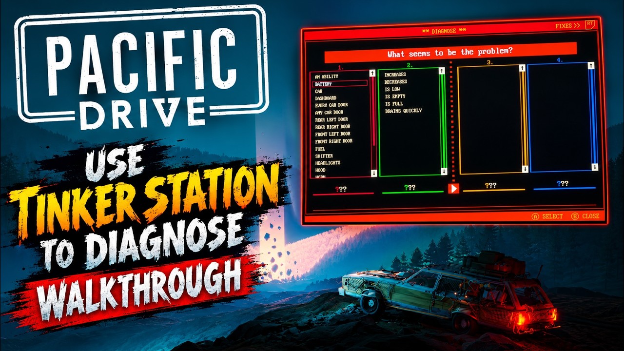 Pacific Drive – Tinker Station Guide: How to Diagnose Car Issues