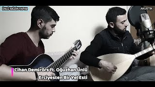 Cihan Demirörs - Erciyesten Bir Yel Esti (Acoustic Video) Resimi