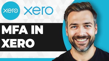 Getting Started with MFA in Xero — Using Xero Verify for Authentication (Full 2025 Guide)
