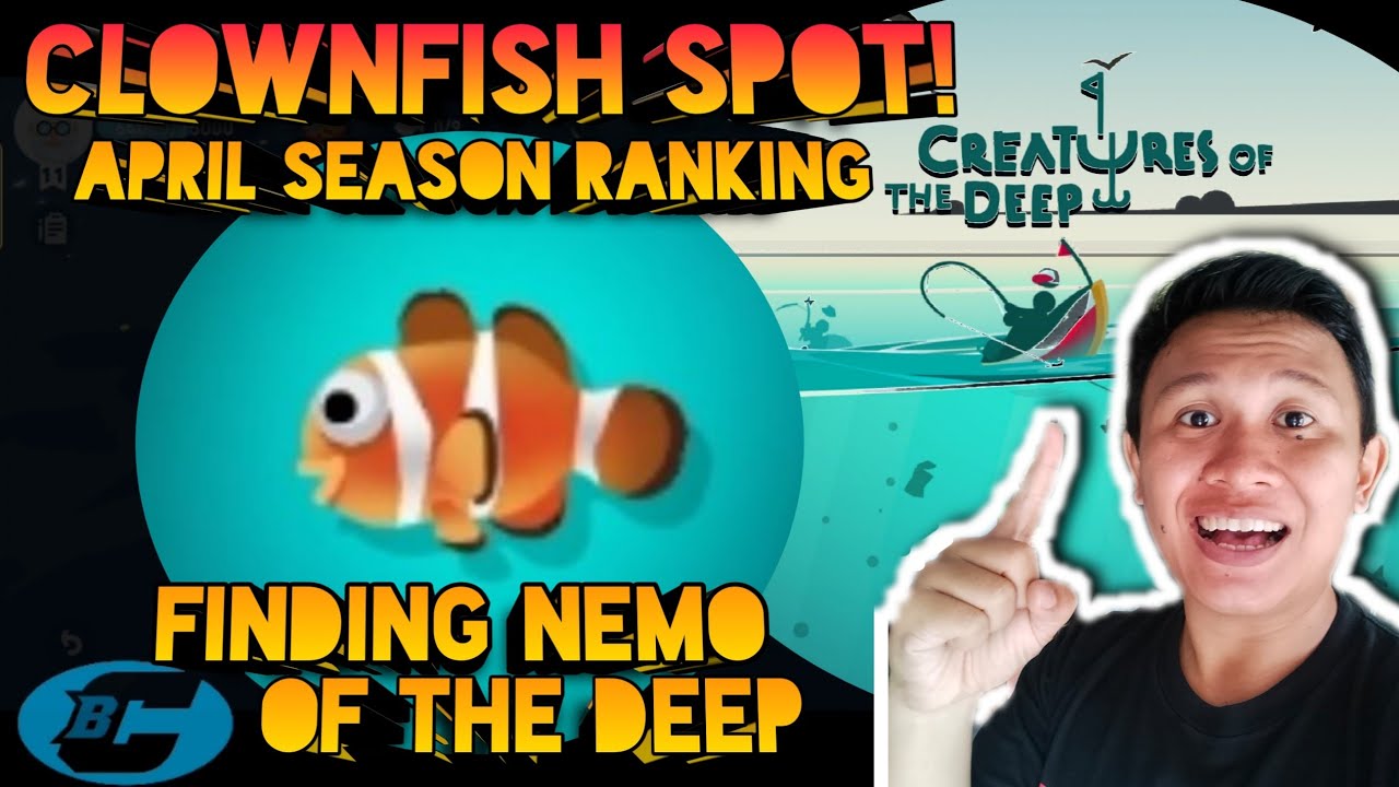Creatures of the Deep Clownfish How to Catch Early Season Ranking of