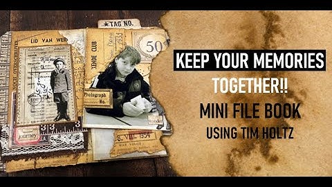 MINI FILE FOLDER: CHAPTER 3 RELEASE: NR 47:KEEP YOUR MEMORIES TOGETHER:USING TIM HOLTZ