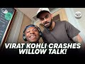 Virat kohli crashes our podcast  willow talk